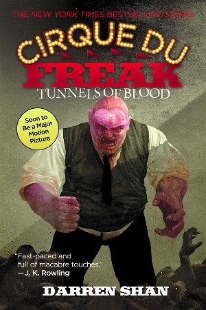 Cirque Du Freak #3: Tunnels of Blood: Book 3 in the Saga of Darren Shan (Cirque Du Freak: The Saga of Darren Shan) Cirque Du Freak #3: Tunnels of Blood: Book 3 in the Saga of Darren Shan (Cirque Du Freak: The Saga of Darren Shan)