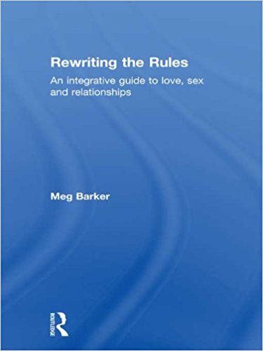 Rewriting the Rules: An Integrative Guide to Love, Sex and Relationships Rewriting the Rules: An Integrative Guide to Love, Sex and Relationships