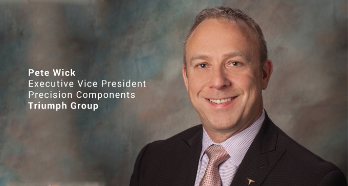 Triumph Group appoints Pete Wick as new Executive Vice President for Precision Components Triumph Group appoints Pete Wick as new Executive Vice President for Precision Components