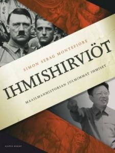 Ihmishirviöt: maailmanhistorian julmimmat ihmiset Ihmishirviöt: maailmanhistorian julmimmat ihmiset