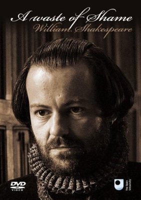 A Waste of Shame: The Mystery of Shakespeare and His Sonnets A Waste of Shame: The Mystery of Shakespeare and His Sonnets