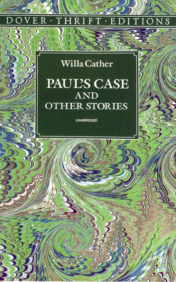 analysis of pauls case by willa cather analysis of pauls case by willa cather