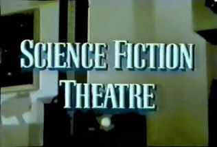 Science Fiction Theatre Science Fiction Theatre