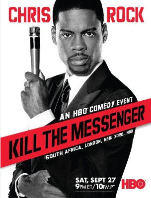 Chris Rock: Kill the Messenger - London, New York, Johannesburg Chris Rock: Kill the Messenger - London, New York, Johannesburg