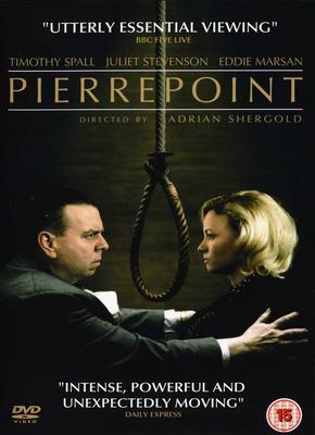 Pierrepoint - The Last Hangman Pierrepoint - The Last Hangman