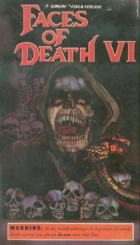 Faces Of Death VI [1996 Video]