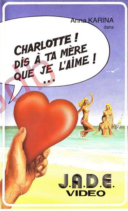 Charlotte, dis à ta mère que je l'aime Charlotte, dis à ta mère que je l'aime