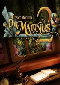 The Dreamatorium of Dr. Magnus 2