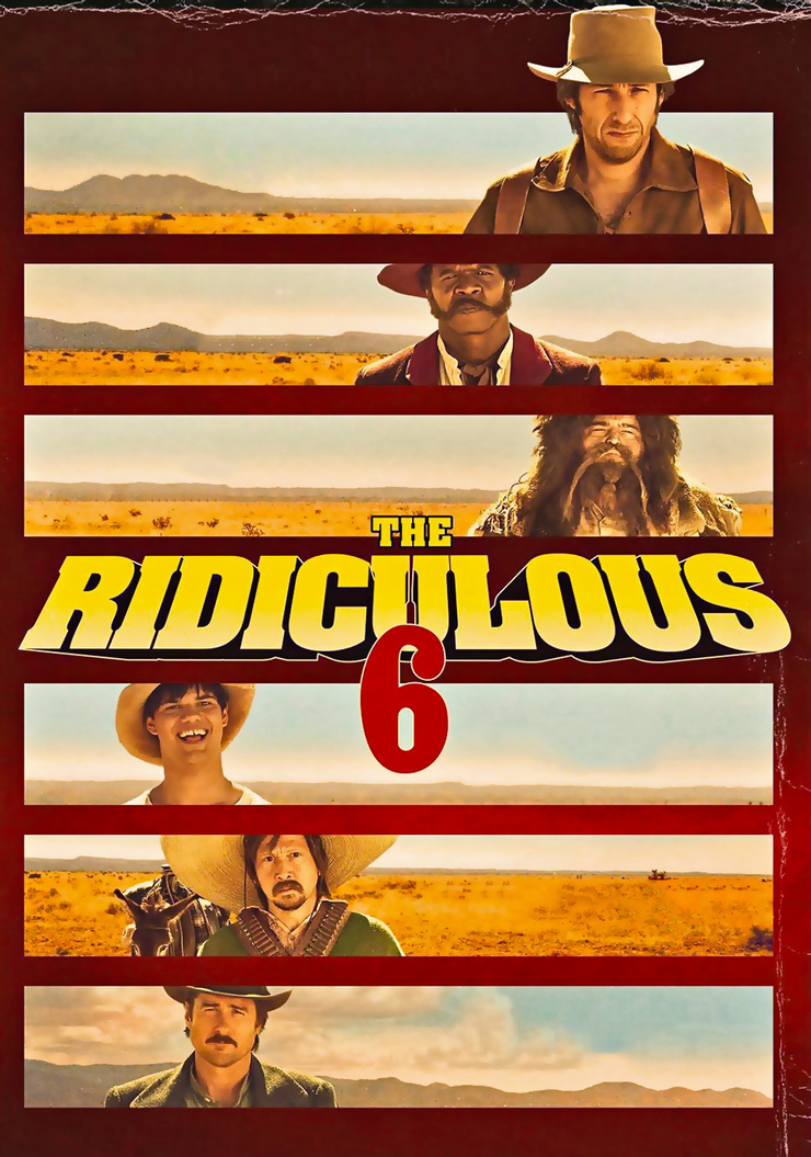 The Ridiculous 6