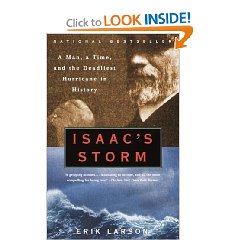 Isaac's Storm: A Man, a Time, and the Deadliest Hurricane in History