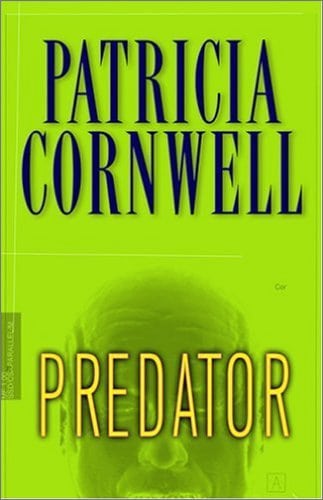 Predator (Kay Scarpetta Mystery) Patricia Cornwell