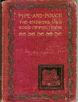 Pipe and pouch;: The smoker's own book of poetry