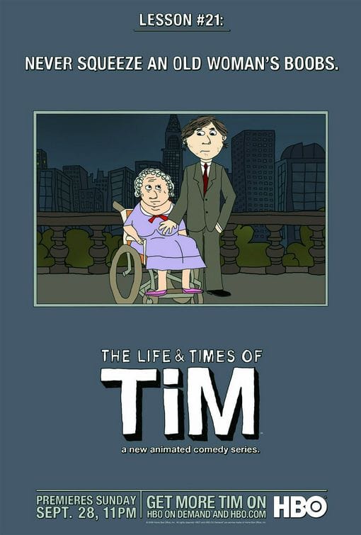 The Life & Times of Tim