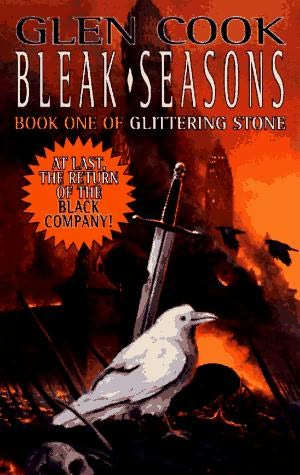 Bleak Seasons: Book One of the Glittering Stone (Chronicles of The Black Company)