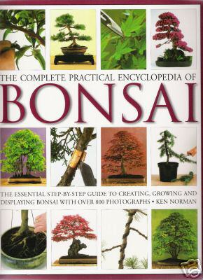 The Complete Practical Encyclopedia of Bonsai