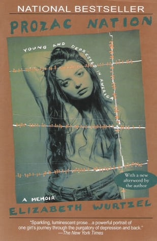 Prozac Nation: Young and Depressed in America - A Memoir