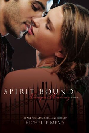 Spirit Bound (Vampire Academy #5) 