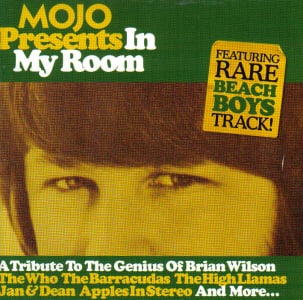 Mojo Presents In My Room The Genius of Brian Wilson