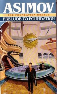 Prelude to Foundation (Isaac Asimov Collection)