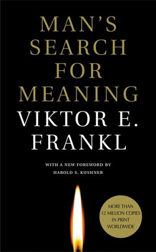 Mans Search for Meaning