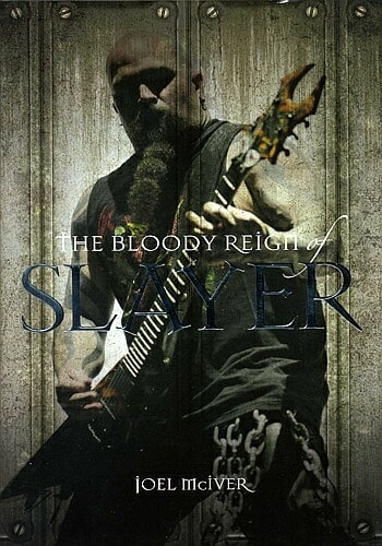 The Bloody Reign Of Slayer