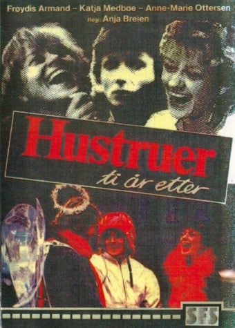 Hustruer - ti år etter