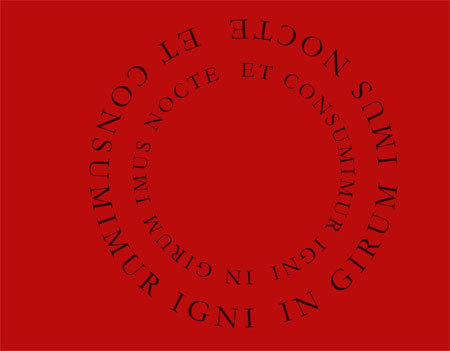 In girum imus nocte et consumimur igni