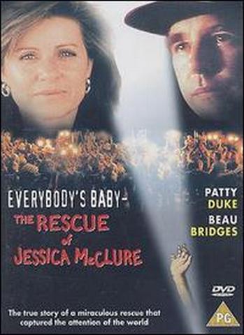 Everybody's Baby: The Rescue of Jessica McClure Everybody's Baby: The Rescue of Jessica McClure
