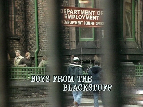 Boys from the Blackstuff Boys from the Blackstuff