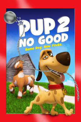 Pup 2 No Good