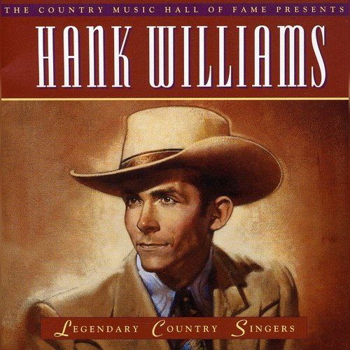 Hank Williams: Legendary Country Singers