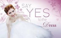 Say Yes to the Dress