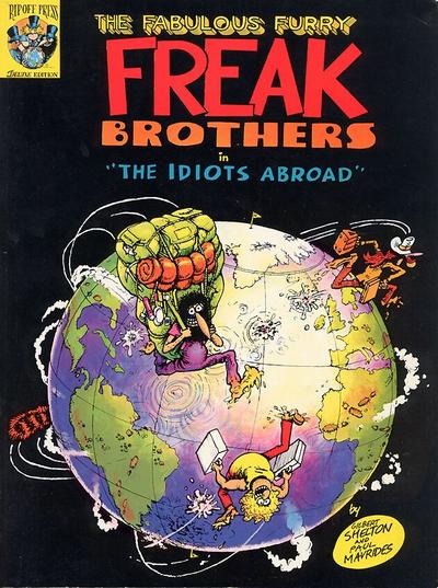 The Fabulous Furry Freak Brothers in The Idiots Abroad The Fabulous Furry Freak Brothers in The Idiots Abroad