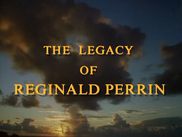 The Legacy of Reginald Perrin