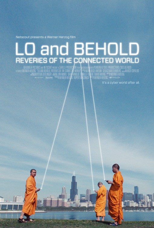 Lo and Behold: Reveries of the Connected World Lo and Behold: Reveries of the Connected World