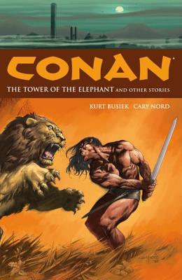 The Chronicles of Conan, Vol. 1: Tower of the Elephant and Other Stories