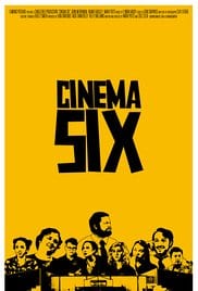 Cinema Six                                  (2012)