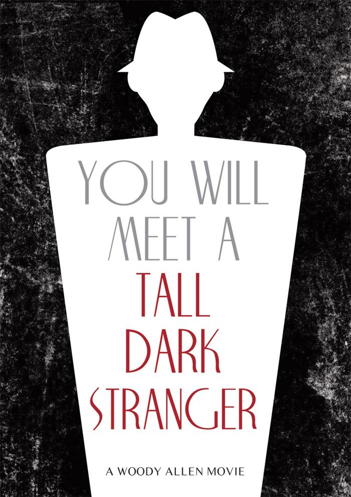 You Will Meet a Tall Dark Stranger