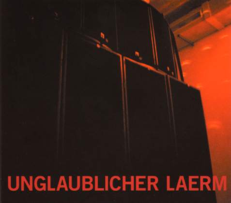 Unglaublicher Laerm