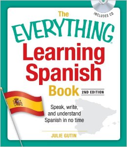 The Everything Learning Spanish Book with CD: Speak, Write, and Understand Basic Spanish in No Time