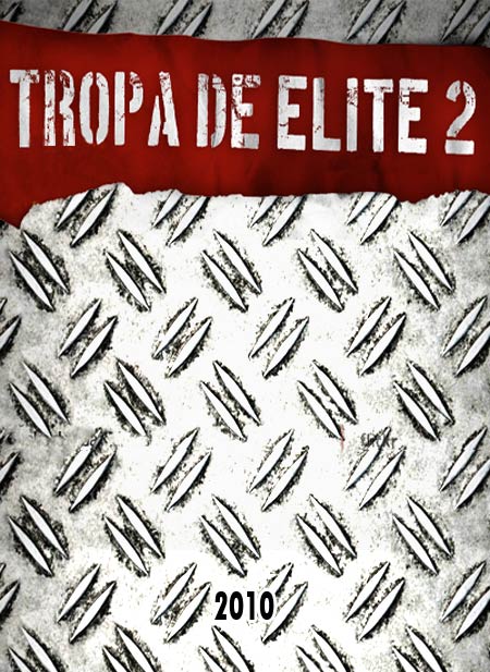 Tropa de Elite 2: O Inimigo Agora é Outro