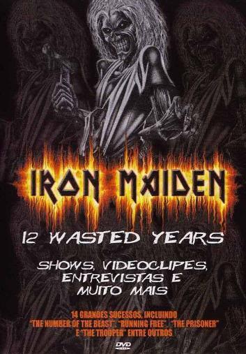 Iron Maiden: 12 Wasted Years