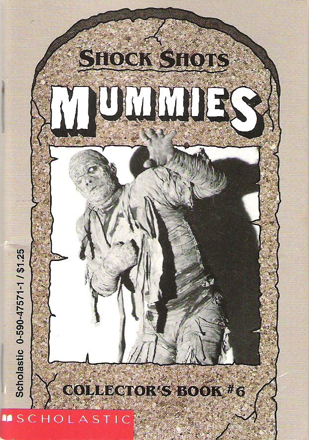 Mummies (Shock Shots Collector's Book No 6)