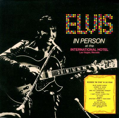Elvis in Person at the International Hotel, Las Vegas, Nevada