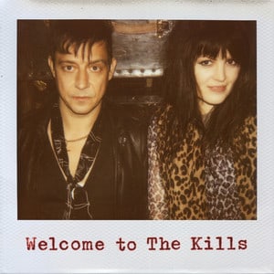 Welcome to The Kills
