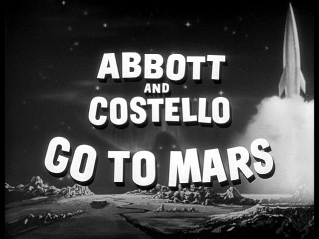 Abbott and Costello Go to Mars