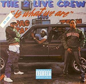 2 Live Crew Is What We Are
