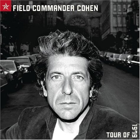 Field Commander Cohen: Tour of 1979 Field Commander Cohen: Tour of 1979