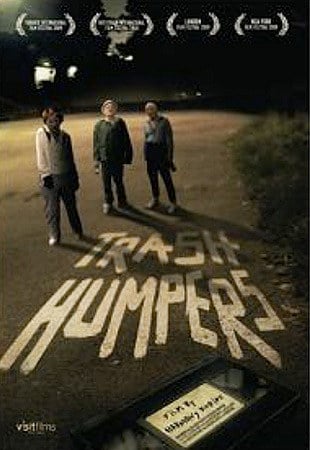 Trash Humpers Trash Humpers