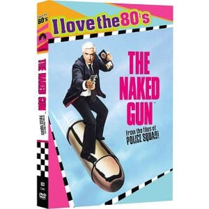 The Naked Gun: From the Files of Police Squad! I Love the 80's Edition